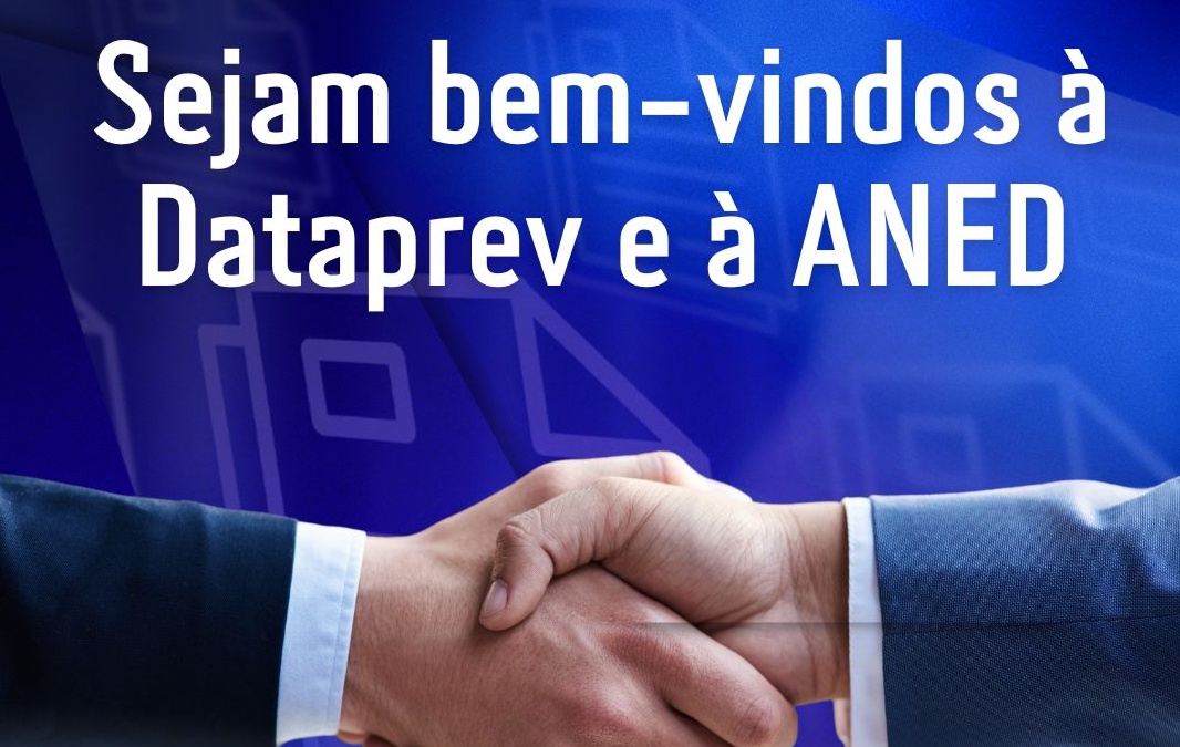 Boas-vindas à Dataprev e à ANED.